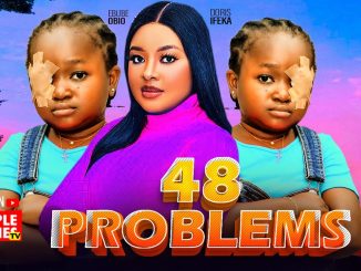 48 Problems (2024) Nollywood Movie Download