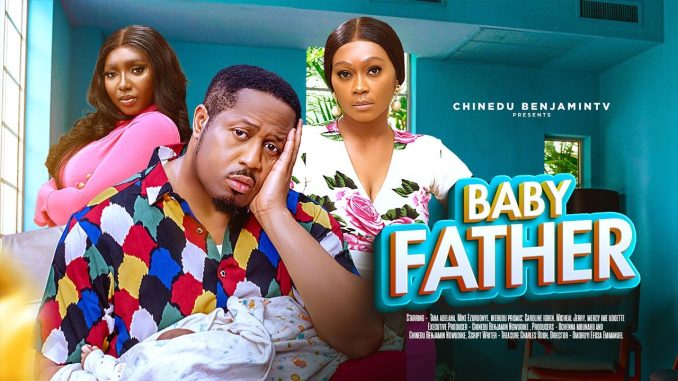 Baby Father (2024) Nollywood Movie Download