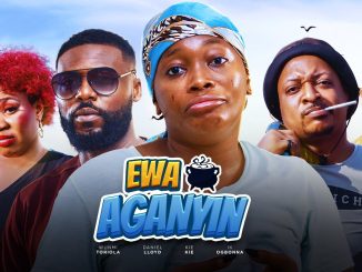 Ewa Aganyin (2024) Nollywood Movie Download