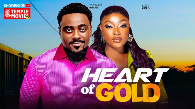 Heart of Gold (2024) Nollywood Movie Download