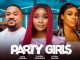 Party Girls (2024) Nollywood Movie Download