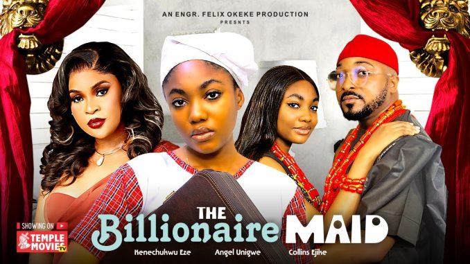 The Billionaire Maid (2024) Nollywood Movie Download