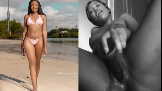 Nude Video Of Popular Kenyan Content Creator "Eve Mungai" Fucking Her Pussy With A Dildo Leaked